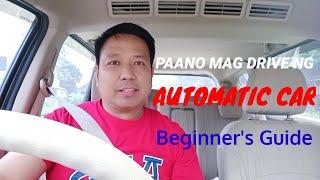 PAANO MAG DRIVE NG AUTOMATIC CAR || Beginner's Guide || Safety Driving Tips