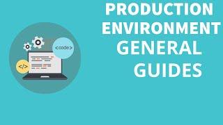 What is Production Environment? A General Guideline About Production Environment! by AAG Developer