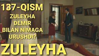 ZULEYHA 137 - QISM O'ZBEK TILIDA(TURK SERIALI) # ЗУЛЕЙХА 137 - КИСМ УЗБЕК ТИЛИДА (ТУРК СЕРИАЛИ)