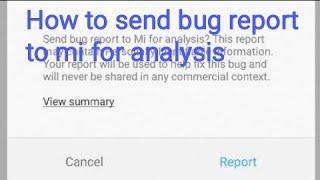 How to send bug report to mi for analysis | mi bug report problem solved | mi bug report fix