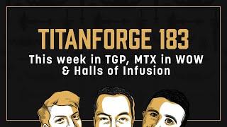 Titanforge Podcast 183 - Halls of Infusion and MTX in WoW