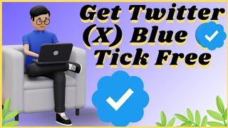 How to get verified on twitter for free (Full Guide) l How to get twitter (X) blue tick free 2024