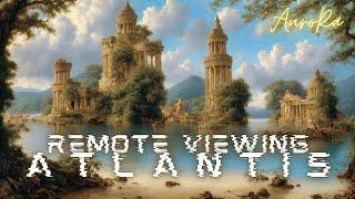 The Civilization of Atlantis | Remote Viewing