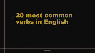 Top 20 English Verbs! Most Common Verbs You Need to Learn For Day to Day Use