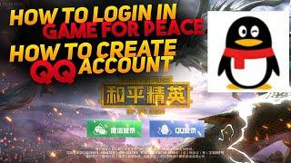 HOW TO LOGIN IN GAME FOR PEACE ? / HOW TO CREATE QQ ACCOUNT *explained*