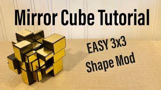 Mirror Cube EASIEST Method! (3x3 Shape Mod)