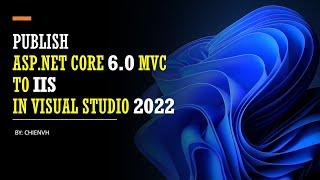 Publish ASP.Net Core 6.0 MVC to IIS in Visual Studio 2022