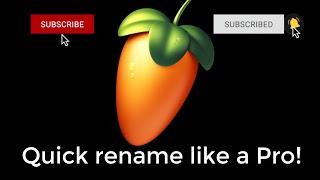 FL Studio: Quick rename like a Pro!