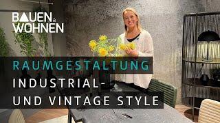 Interior Design: Industrial trifft auf Vintage Style