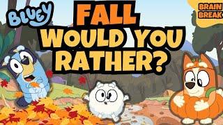 Bluey Would You Rather | Fall Brain Break | PE Warmup | Danny Go Noodle