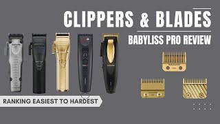 Ranking the EASIEST to HARDEST Clippers & Blades To USE From Babyliss Pro