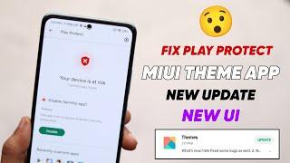  New Theme App Update Here Fix Play Protect - Miui Theme App Update