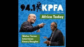 KPFA Radio Presents Africa Today w/ host Walter Turner interviewing Emory Douglas