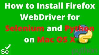 How to Install Firefox WebDriver for Selenium and Python on Mac OS X