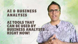 AI & Business Analysis | AI tools that can be used by Business Analysts  Right Now | Gen AI | BA