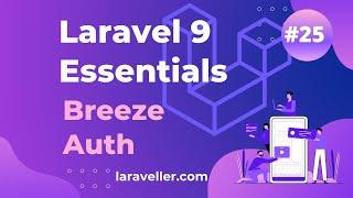 #25 Breeze Auth | Laravel 9 Essentials | Laravel 9 Tutorial