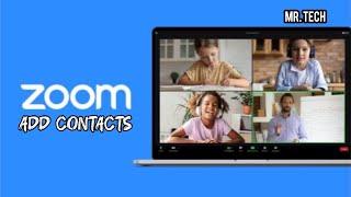 How to Add Contacts in Zoom Application