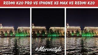 Redmi K20 Pro vs iPhone XS Max vs Redmi K20 Camera Comparison