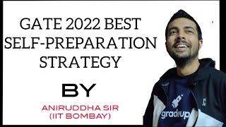 GATE 2022 Preparation Strategy || GATE without coaching || Aniruddha Sir (GradeUp) || IIT BOMBAY