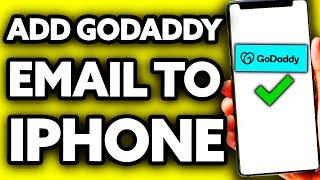 How To Add a GoDaddy Email to IPhone (2024)