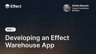 Effect Development - Building an Effect Warehouse App #1