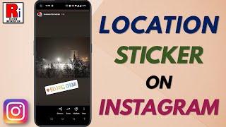 How to Use Location Sticker to Your Photo on Instagram