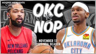 Oklahoma City Thunder vs New Orleans Pelicans Full Game Highlights | Nov 13 | 2025 NBA Season