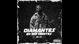 Diamantes en mis dientes - Anuel AA (Solo version)