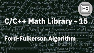 C/C++ Math Library - 15 - Ford-Fulkerson Algorithm