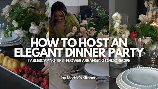 Hosting an Elegant Dinner Party: Flower Arranging Tips, Easy Recipes and Hosting Hacks