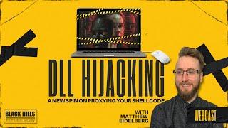 DLL Hijacking - A New Spin on Proxying your Shellcode w/ Matthew Eidelberg #livestream #infosec