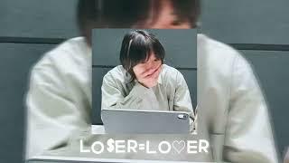 Txt-loser=lover(sped up)