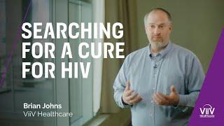 Searching for a Cure for HIV | Brian Johns - ViiV Healthcare