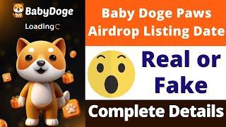 Baby Doge Paws Airdrop Listing Date | Baby Doge Paws Real or Fake | Baby Doge Paws Airdrop Price