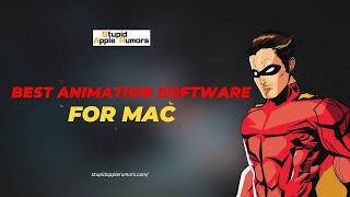 Best Animation Software for Mac