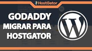 Como migrar o site WordPress da Godaddy para a Hostgator (Rápido e Fácil) 2022