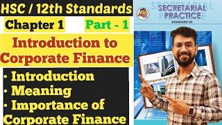 SP || Introduction to Corporate Finance || Chapter 1 | Introduction | Importance | Class 12th | HSC|
