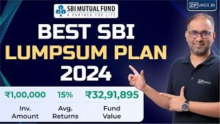 Best SBI Mutual Fund for Lumpsum Investment 2024 |SBI Best Mutual Fund Plan | lumpsum investment
