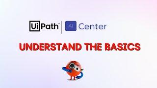 1. Automate more with RPA and AI | What is UiPath AI Center