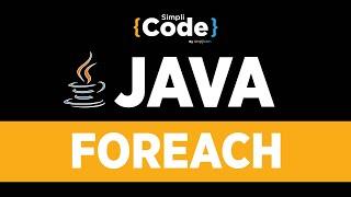 Java Tutorial For Beginners | Java Streams Tutorial | Java ForEach Method Tutorial | SimpliCode