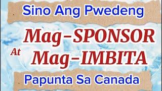 Sino Ang Pwedeng Mag SPONSOR o Mag INVITE Papunta sa Canada