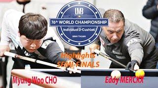 Highlights SEMI-FINALSMyung Woo CHO vs Eddy MERCKX | 76th World Championship Individuals 3-Cushion