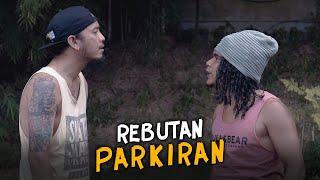 REBUTAN PARKIRAN