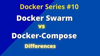 Docker Swarm vs Docker Compose Differences | Docker Series