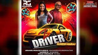 Suresh Maraj - D' Driver (2025 Chutney Soca)