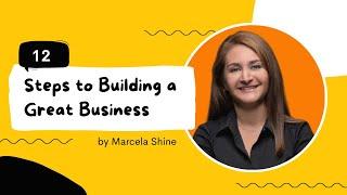 12 Steps to Building a Great Business ~ Marcela Shine at #TJF21 USA