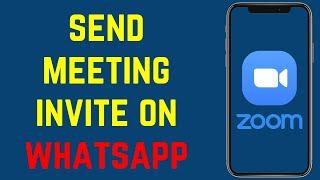 How to send Zoom meeting invite on WhatsApp