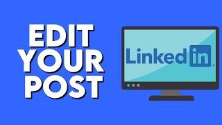 How To Edit Your Post On Linkedin