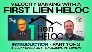 INTRODUCTION - 1 OF 3 - VELOCITY BANKING WITH A FIRST LIEN HELOC