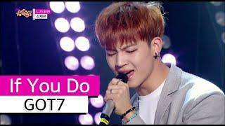 [HOT] GOT7 - If You Do, 갓세븐 - 니가 하면, Show Music core 20151024